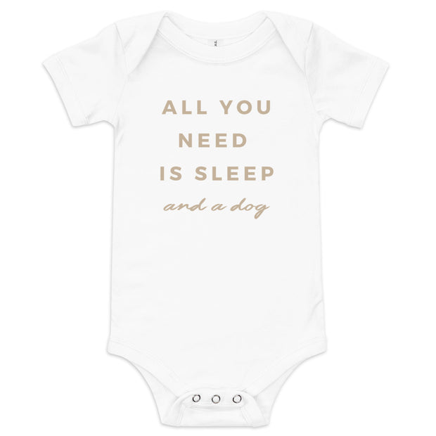 Baby Onsie- All you need is SLEEP & a Dog - After Sunset