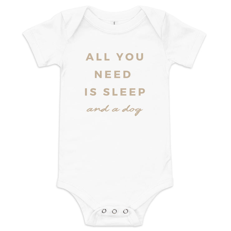 Baby Onsie- All you need is SLEEP & a Dog - After Sunset